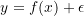 y = f(x) + \epsilon