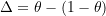 \Delta = \theta - (1-\theta)