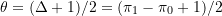 \theta = (\Delta+1)/2 = (\pi_1 - \pi_0 + 1)/2