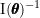 \text{I}(\pmb{\theta})^{-1}