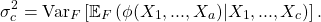 \[ \sigma^{2}_{c} = \text{Var}_F \left[ \mathbb{E}_{F} \left( \phi(X_1, ..., X_a) | X_1, ..., X_c \right) \right]. \]