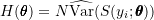 H(\pmb{\theta}) = N \widehat{\text{Var}}(S(y_i; \pmb{\theta}))