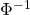 \Phi^{-1}
