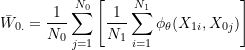 \begin{equation*} \bar{W}_{0.} = \frac{1}{N_0} \sum_{j=1}^{N_0} \left[ \frac{1}{N_1} \sum_{i=1}^{N_1} \phi_{\theta}(X_{1i}, X_{0j}) \right] \end{equation*}
