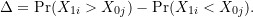 \begin{equation*} \Delta = \Pr(X_{1i} > X_{0j}) - \Pr(X_{1i} < X_{0j}). \end{equation*}