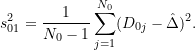\begin{equation*} s_{01}^2 = \frac{1}{N_0 - 1} \sum_{j=1}^{N_0} (D_{0j} - \hat{\Delta})^2. \end{equation*}